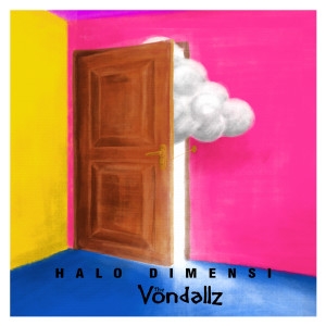 Album Halo Dimensi oleh The Vondallz