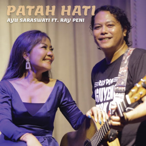 Dengarkan Patah Hati lagu dari Ayu Saraswati dengan lirik