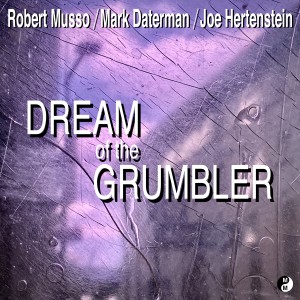 อัลบัม Dream of the Grumbler ศิลปิน Robert Musso