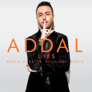 ดาวน์โหลดและฟังเพลง Lies (Denis First & Reznikov Remix) พร้อมเนื้อเพลงจาก Addal