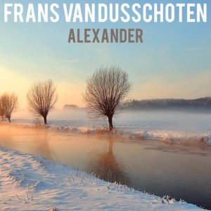 ดาวน์โหลดและฟังเพลง Alexander (其他) พร้อมเนื้อเพลงจาก Frans van Dusschoten