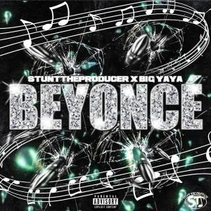 StuntTheProducer的專輯B-E-yonce (feat. Big Yaya) [Explicit]