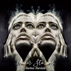Listen to Under Storms song with lyrics from Martina Marchetti