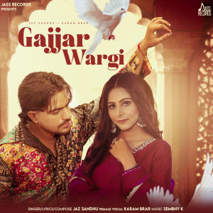 Listen to Gajjar Wargi song with lyrics from Jaz Sandhu