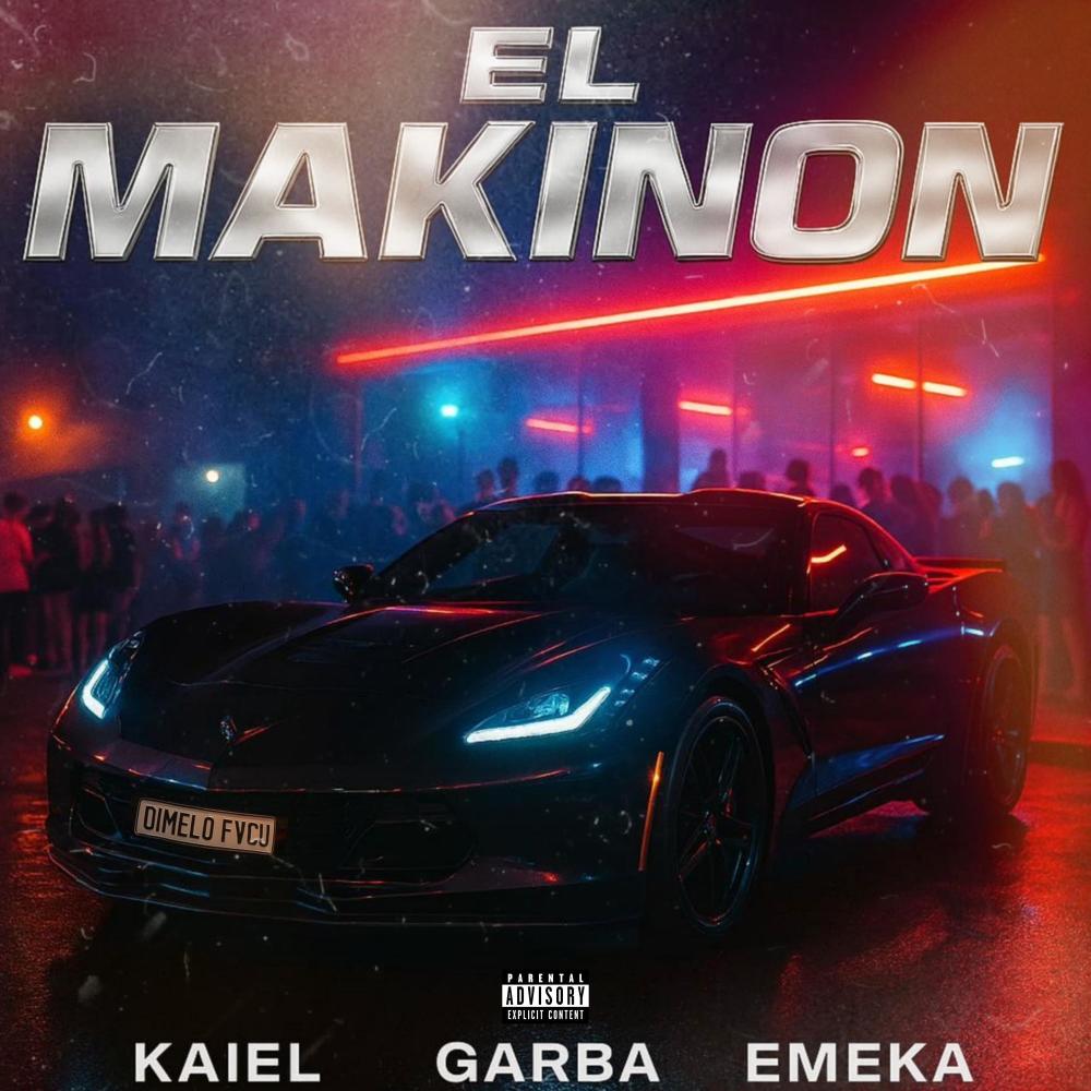 EL MAKINON (Explicit)