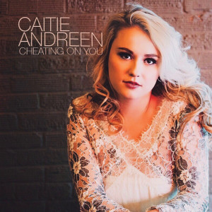 Listen to Cheating on You song with lyrics from Caitie Andreen