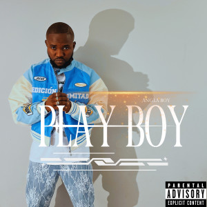 อัลบัม Playboy (Explicit) ศิลปิน Angla Boy