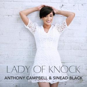 Anthony Campbell的專輯Lady Of Knock (feat. Sinead Black & Anthony Campbell)