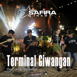 ดาวน์โหลดและฟังเพลง Terminal Giwangan พร้อมเนื้อเพลงจาก Safira Inema