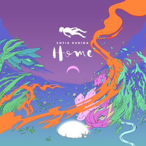 ดาวน์โหลดและฟังเพลง Home พร้อมเนื้อเพลงจาก Sofia Rubina