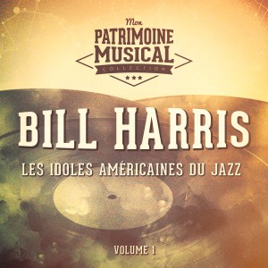 Les idoles américaines du jazz : Bill Harris, Vol. 1