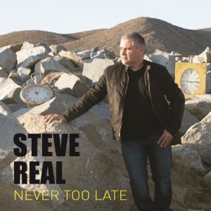 Dengarkan lagu Never Too Late nyanyian Steve Real dengan lirik