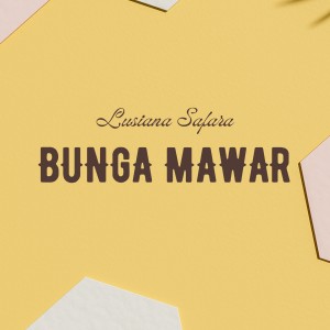 Lusiana Safara的專輯Bunga Mawar