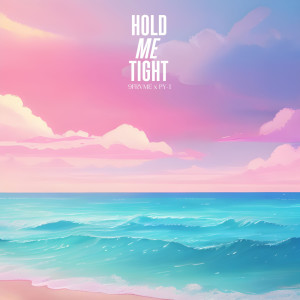 Album Hold Me Tight Feat.pY-1 - Single oleh 9frvme