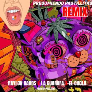 Presumiendo Pastillas (Raylon Bands X El Cholo) (Explicit)