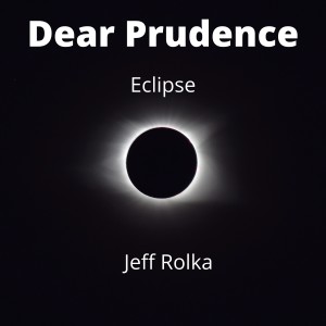 Jeff Rolka的專輯Dear Prudence / Eclipse