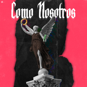 Dengarkan Como Nosotros (Explicit) lagu dari Gosel Killa dengan lirik