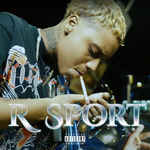 收聽July Queen的R Sport (Explicit)歌詞歌曲