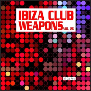 Various Artists的專輯Ibiza Club Weapons, Vol. 26