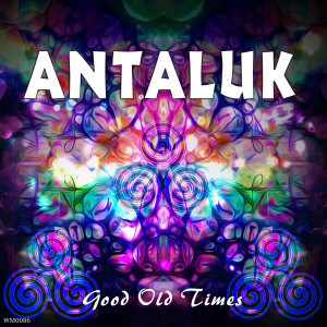 Album Good Old Times oleh Antaluk