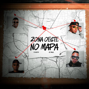 Listen to Zona Oeste No Mapa song with lyrics from DJ Wilton