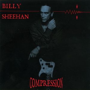อัลบัม Compression ศิลปิน Billy Sheehan