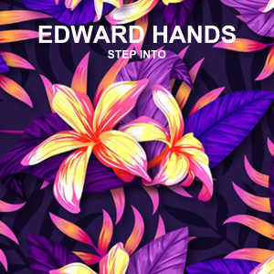 Listen to Step Into song with lyrics from Edward Hands