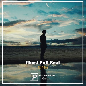 Album Ghost Full Beat (Intrumental) from Dj Yfoi