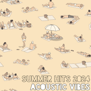 Acoustic Hearts的專輯Summer Hits 2024 (Acoustic Vibes)