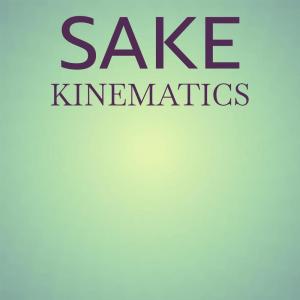 Sake Kinematics dari Various