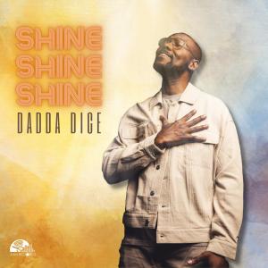 ดาวน์โหลดและฟังเพลง Shine พร้อมเนื้อเพลงจาก Dadda Dice