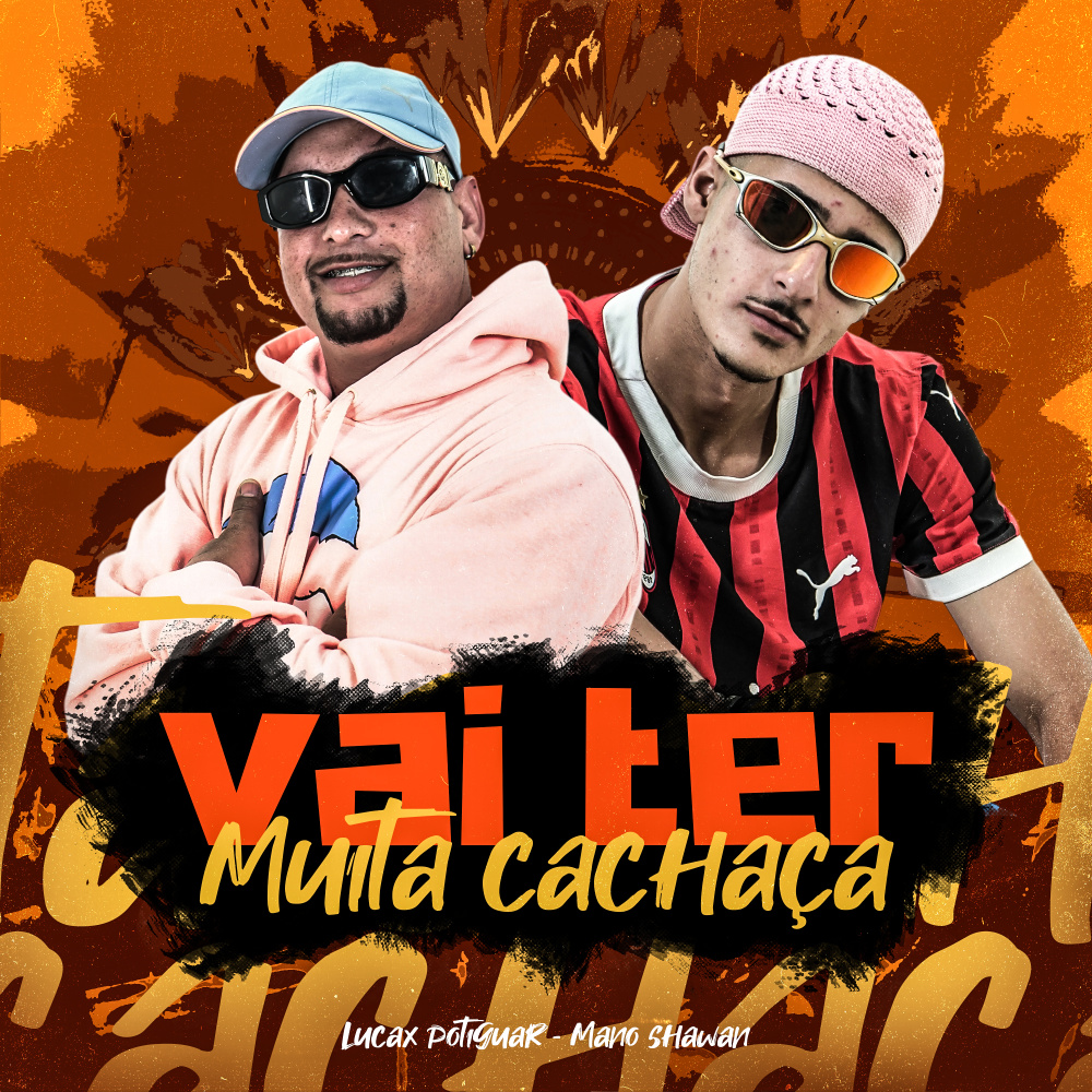 Vai Ter Muita Cachaça (Explicit)