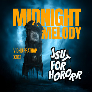 Album Jsut for Hororr Midnight Melody oleh Vidhu Prathap
