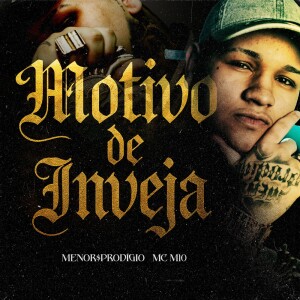 Listen to Motivo de Inveja (Explicit) song with lyrics from MC M10