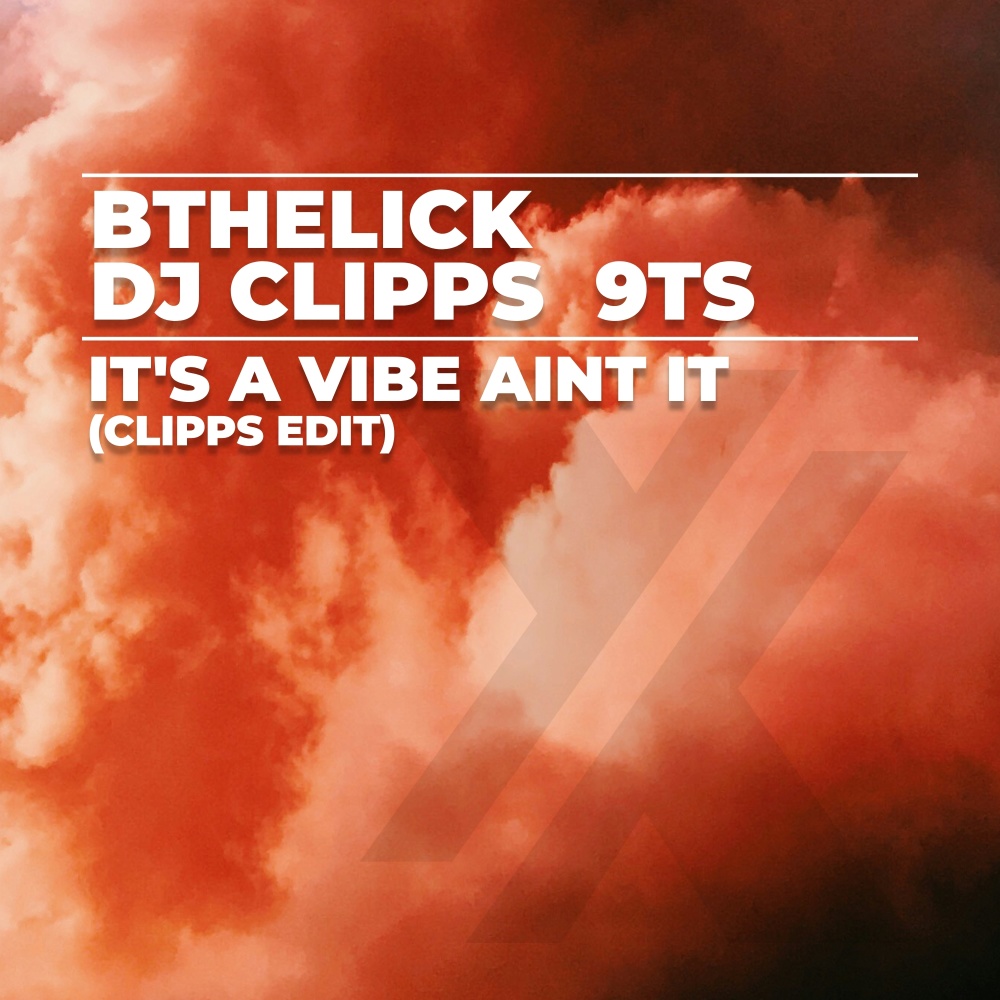 It's a Vibe Aint It (Clipps Edit)