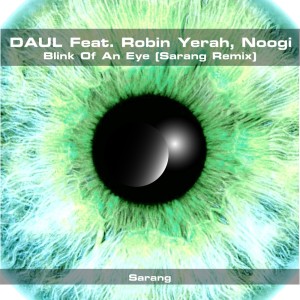 Blink of an eye (Sarang Remix) dari DAUL