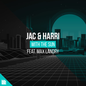 Listen to With The Sun song with lyrics from Jac & Harri
