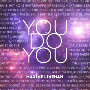 收聽Maxine Linehan的You Do You歌詞歌曲