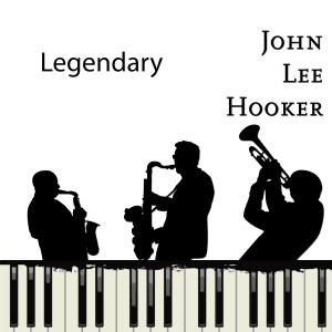 Album Legendary oleh John Lee Hooker