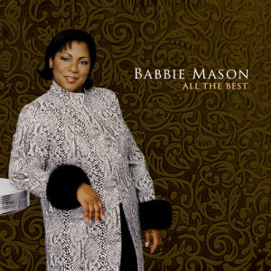ดาวน์โหลดและฟังเพลง Trust His Heart (All The Best Album Version) พร้อมเนื้อเพลงจาก Babbie Mason