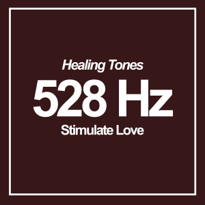 Listen to 528Hz Stimulate Love song with lyrics from Healing Tones