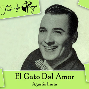 Agustin Irusta的專輯El Gato Del Amor