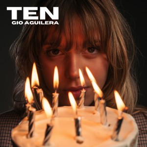 Dengarkan Ten lagu dari Gio Aguilera dengan lirik
