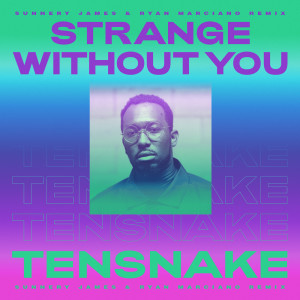 Album Strange Without You (Sunnery James & Ryan Marciano Remix) from Tensnake