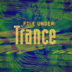 File Under: Trance dari Various Artists