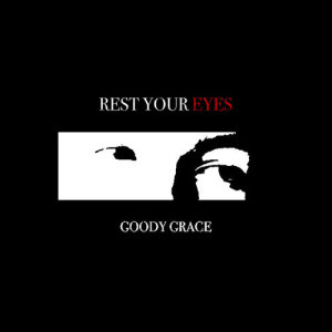 ดาวน์โหลดและฟังเพลง Rest Your Eyes พร้อมเนื้อเพลงจาก Goody Grace