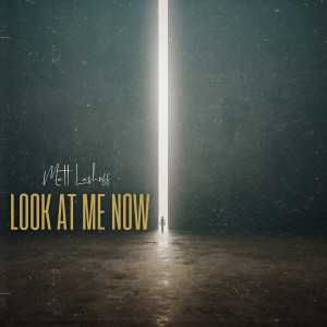 Matt Lashoff的专辑Look at Me Now