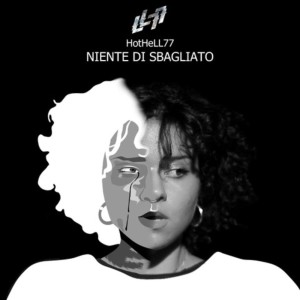 Listen to Niente di sbagliato song with lyrics from HotHeLL77