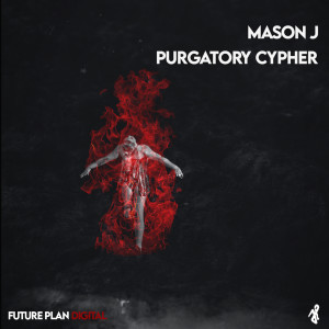 收聽Mason J的Purgatory Cypher (Explicit)歌詞歌曲