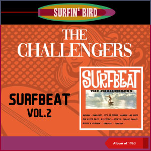 The Challengers的专辑Surfbeat, Vol. 2 (Album of 1963)